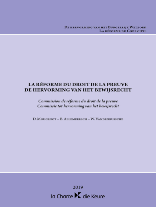 La réforme du droit de la preuve/De hervorming van het bewijsrecht