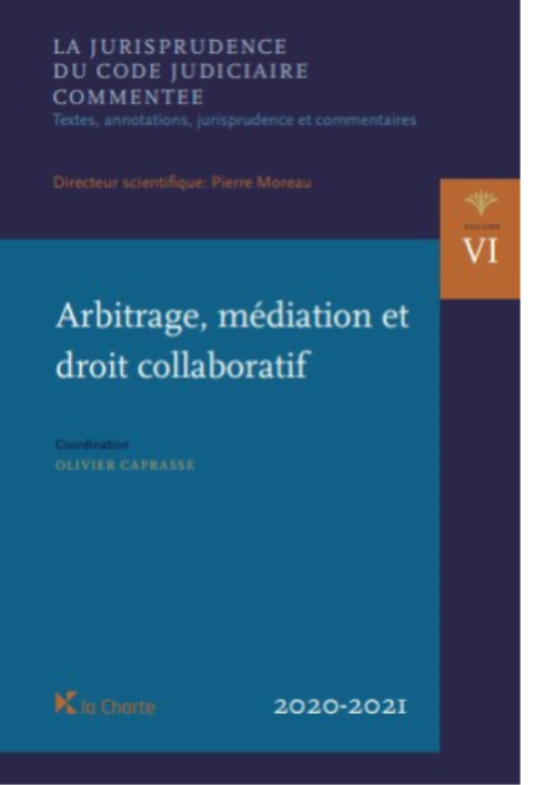 JCJC Vol. VI - Arbitrage, médiation et droit collaboratif