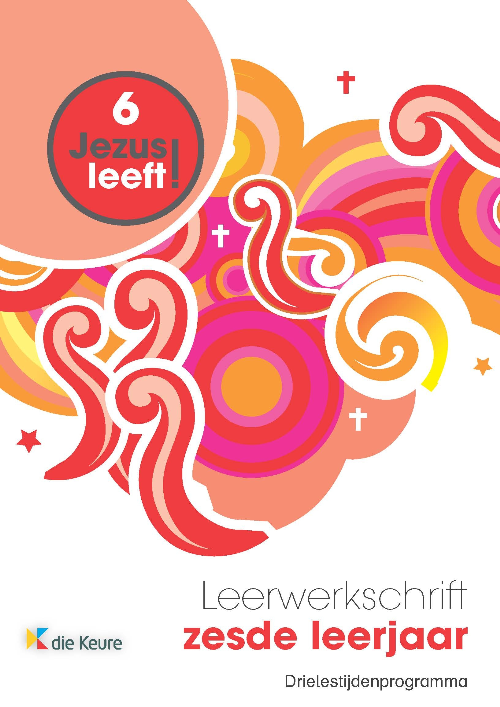 Jezus leeft 6 - leerwerkschrift (3 lestijden) + groeiboekje