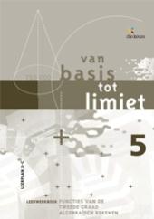 VBTL 5 - KathOndVla - leerwerkboek functies van de tweede graad en algebraïsch rekenen LP BC