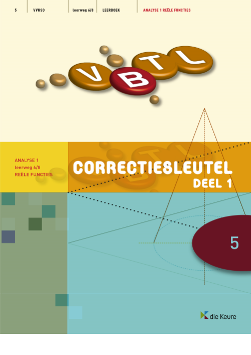 VBTL 5 - KathOndVla - correctiesleutel analyse 1: reële functies LW6/8